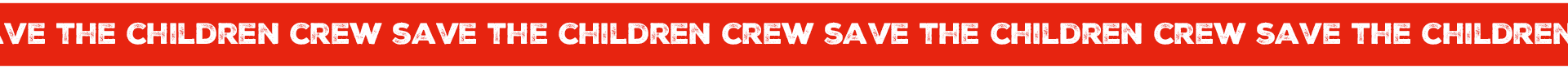 SAVE THE CHILDREN CREW